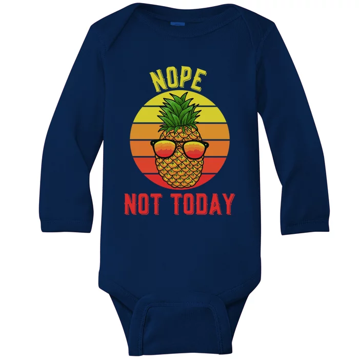 Pineapple Nope Not Today Vintage Funny Gift Baby Long Sleeve Bodysuit