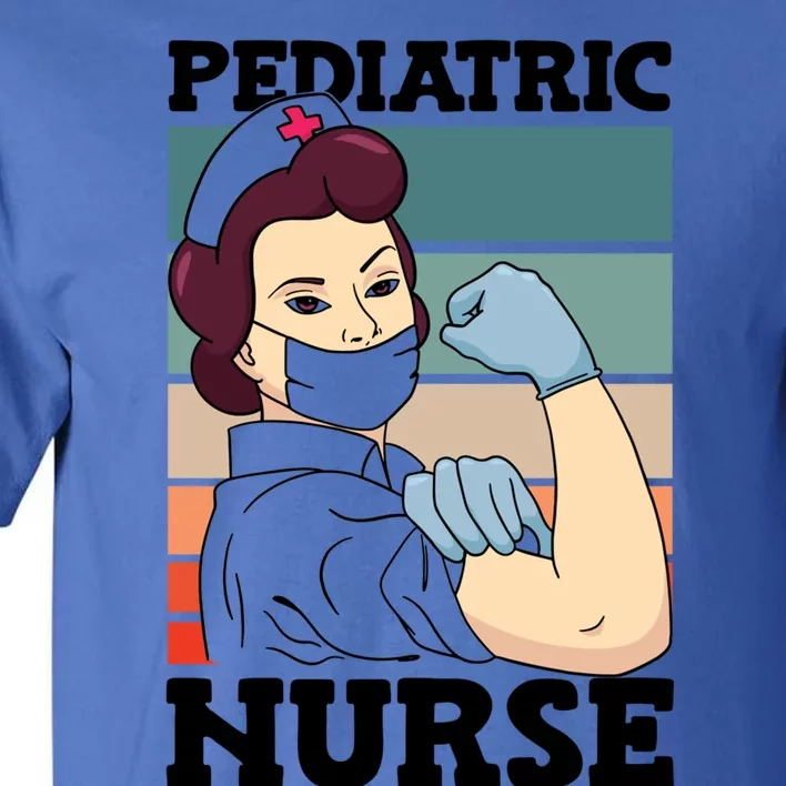 Pediatric Nurse Nursing Profession National Nurses Day Meaningful Gift Tall T-Shirt