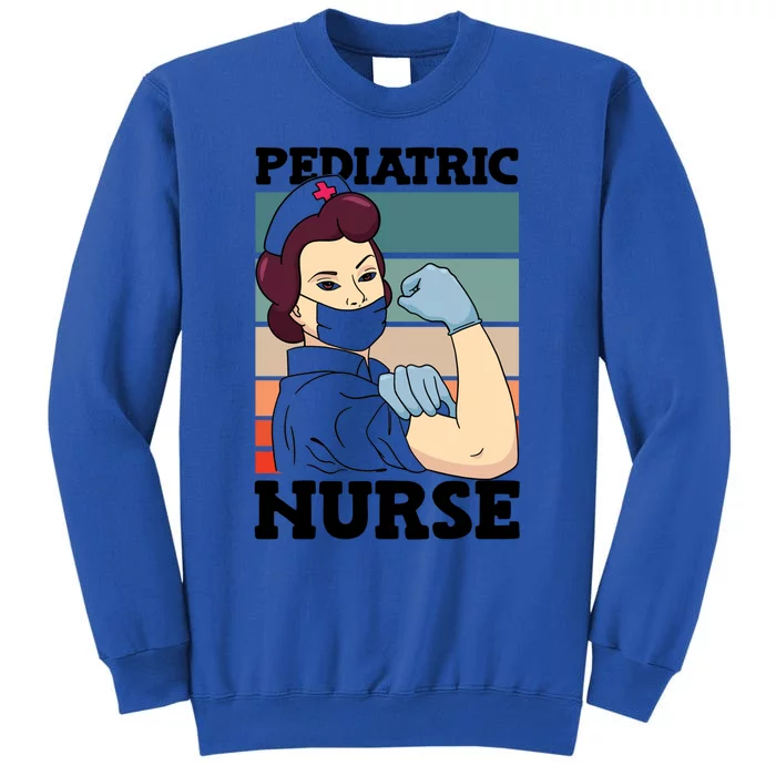 Pediatric Nurse Nursing Profession National Nurses Day Meaningful Gift Tall Sweatshirt