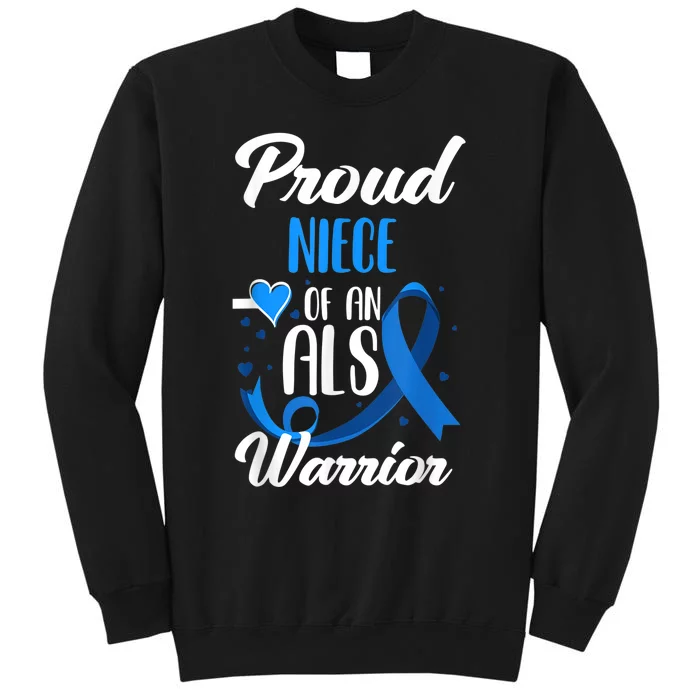 Proud Niece Of An ALS Warrior Aunt Uncle ALS Awareness Tall Sweatshirt