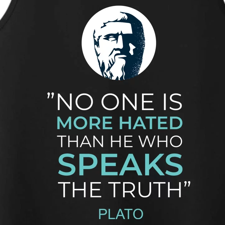 Plato No One Is More Hated Than He Who Speaks The Truth Performance Tank