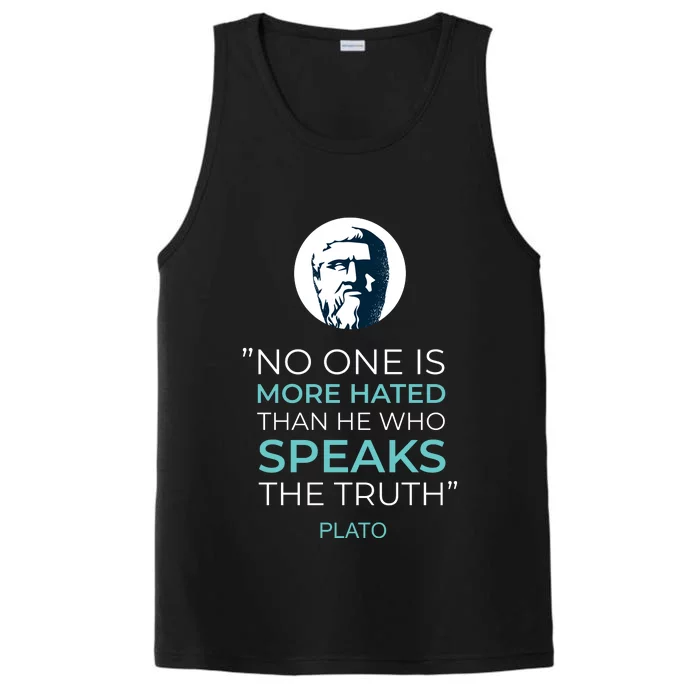 Plato No One Is More Hated Than He Who Speaks The Truth Performance Tank