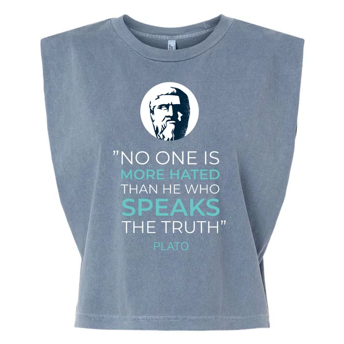 Plato No One Is More Hated Than He Who Speaks The Truth Garment-Dyed Women's Muscle Tee