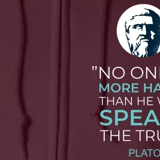 Plato No One Is More Hated Than He Who Speaks The Truth Full Zip Hoodie