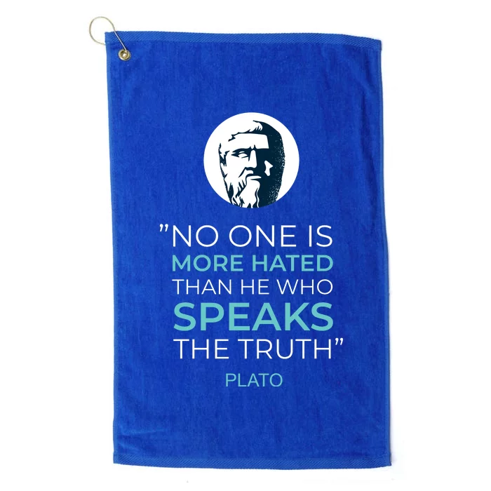 Plato No One Is More Hated Than He Who Speaks The Truth Platinum Collection Golf Towel