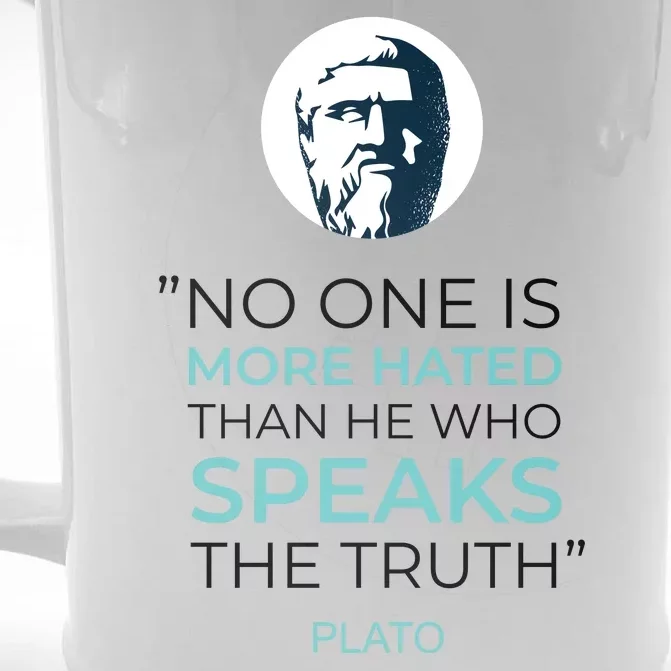 Plato No One Is More Hated Than He Who Speaks The Truth Front & Back Beer Stein