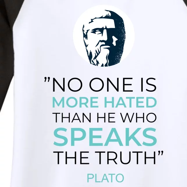 Plato No One Is More Hated Than He Who Speaks The Truth Women's Tri-Blend 3/4-Sleeve Raglan Shirt