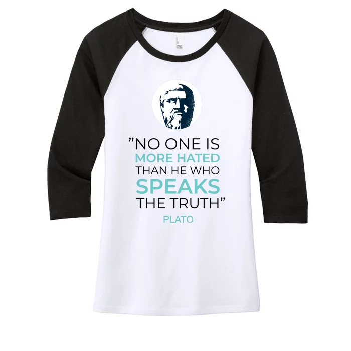 Plato No One Is More Hated Than He Who Speaks The Truth Women's Tri-Blend 3/4-Sleeve Raglan Shirt