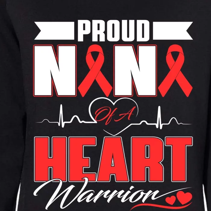 Proud Nana Of A Heart Warrior Heart Disease Awareness Month Funny Gift Womens California Wash Sweatshirt