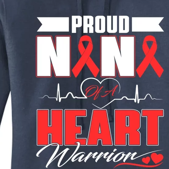 Proud Nana Of A Heart Warrior Heart Disease Awareness Month Funny Gift Women's Pullover Hoodie