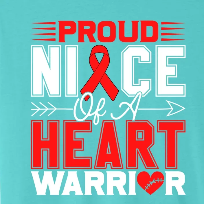 Proud Niece Of A Heart Warrior Heart Disease Awareness Month Gift ChromaSoft Performance T-Shirt