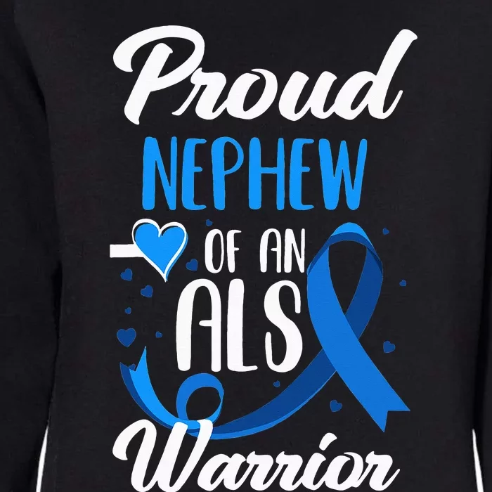 Proud Nephew Of An ALS Warrior Aunt Uncle ALS Awareness Womens California Wash Sweatshirt