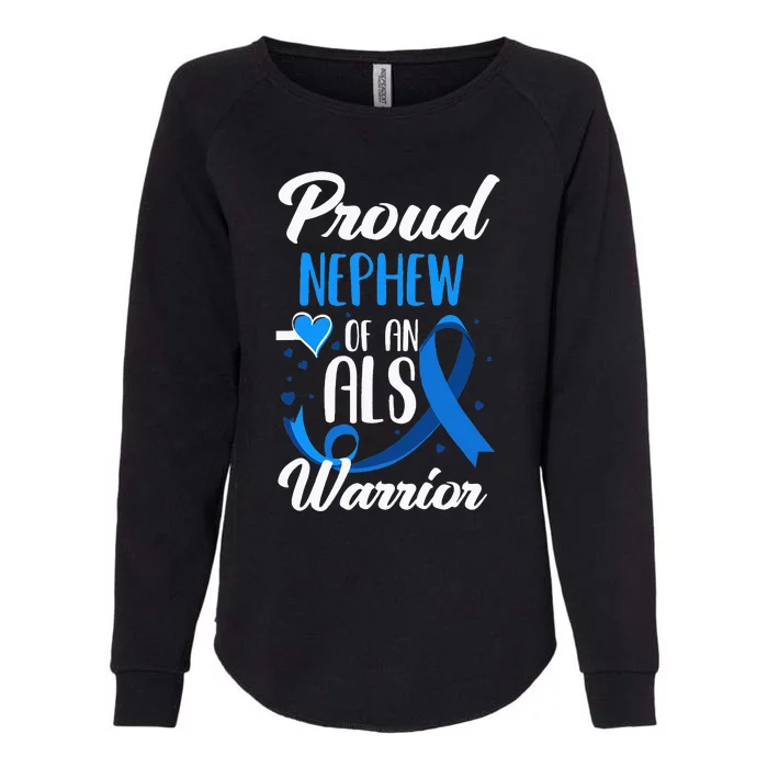 Proud Nephew Of An ALS Warrior Aunt Uncle ALS Awareness Womens California Wash Sweatshirt