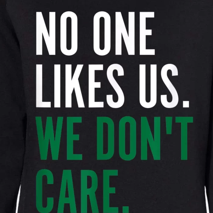 Philadelphia No One Likes Us We Don't Care Philly Fan Womens California Wash Sweatshirt