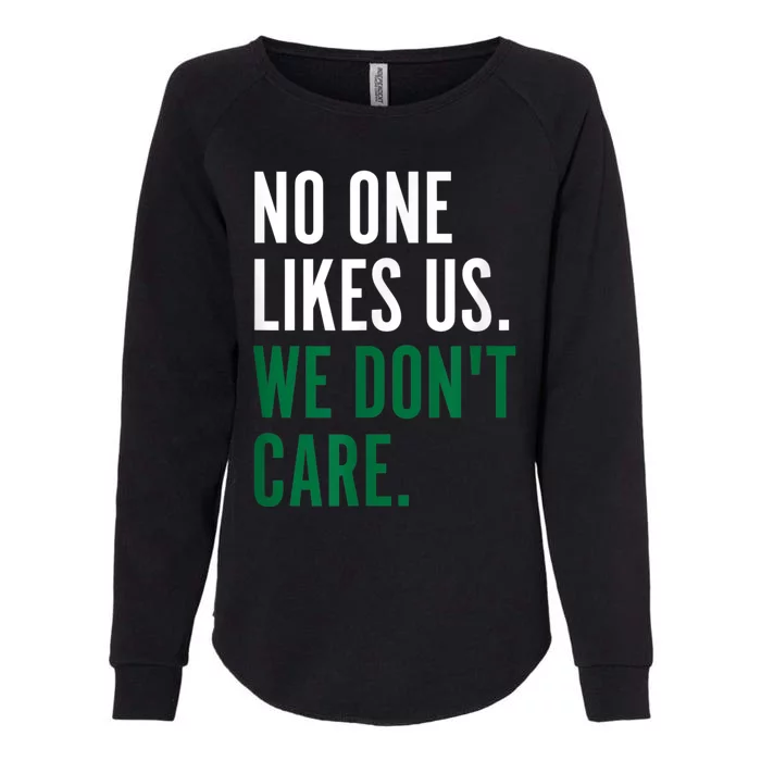 Philadelphia No One Likes Us We Don't Care Philly Fan Womens California Wash Sweatshirt