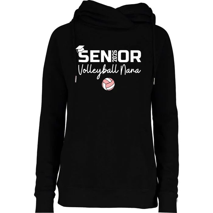 Proud Nana Of A Volleyball Senior 2025 Volleyball Nana Womens Funnel Neck Pullover Hood