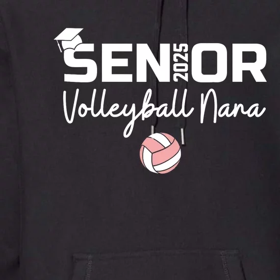 Proud Nana Of A Volleyball Senior 2025 Volleyball Nana Premium Hoodie