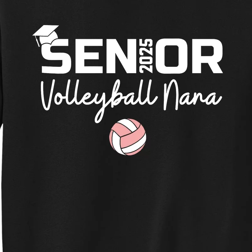 Proud Nana Of A Volleyball Senior 2025 Volleyball Nana Tall Sweatshirt