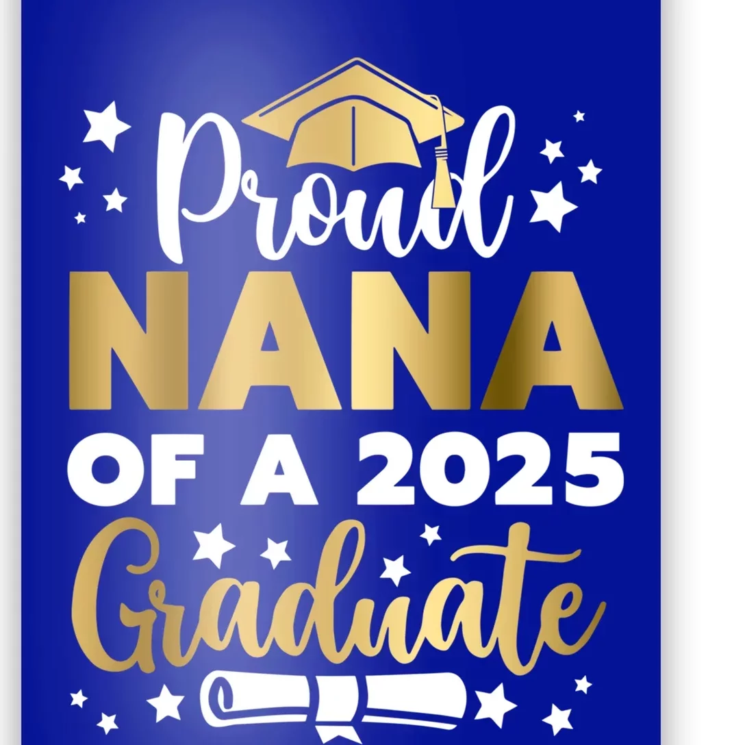 Proud Nana Of A 2025 Graduate Grandmother Senior 2025 Gift Poster