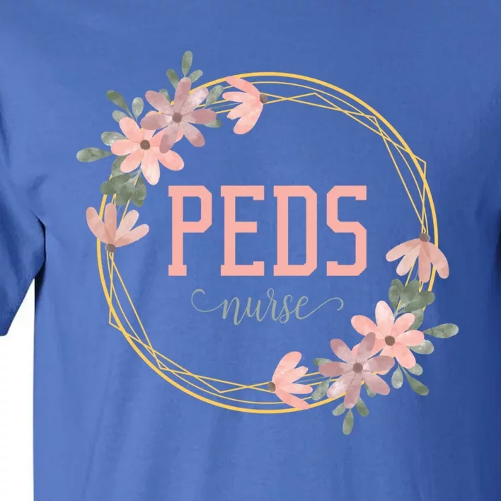 Pediatric Nurse Practioner Peds Flower Nursing Profession Gift Tall T-Shirt