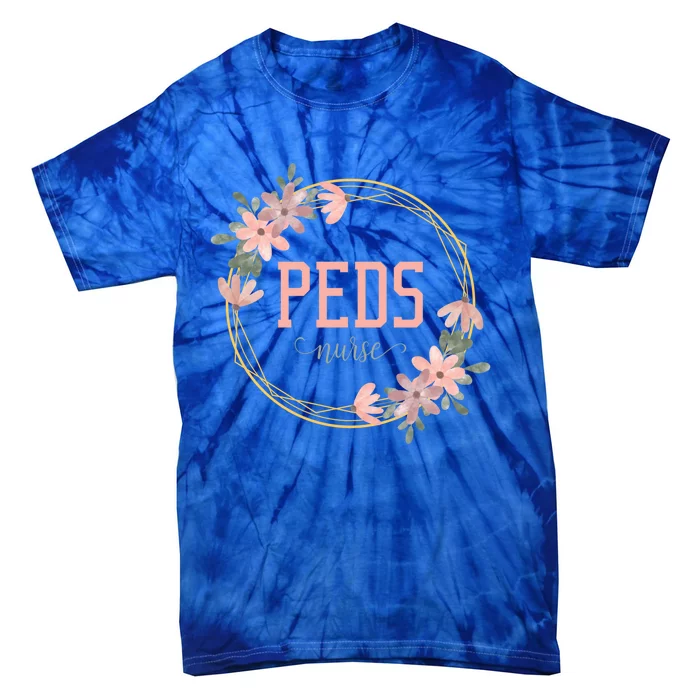 Pediatric Nurse Practioner Peds Flower Nursing Profession Gift Tie-Dye T-Shirt