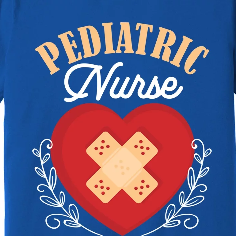 Pediatric Nursing Profession Peds Nurse Meaningful Gift Premium T-Shirt