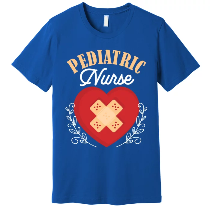 Pediatric Nursing Profession Peds Nurse Meaningful Gift Premium T-Shirt