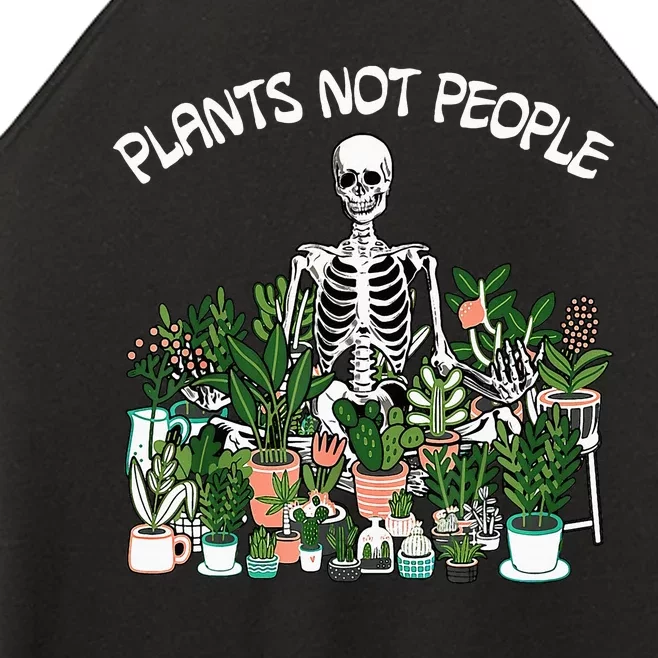 Plants Not People Skeleton Funny Gardening Women’s Perfect Tri Rocker Tank