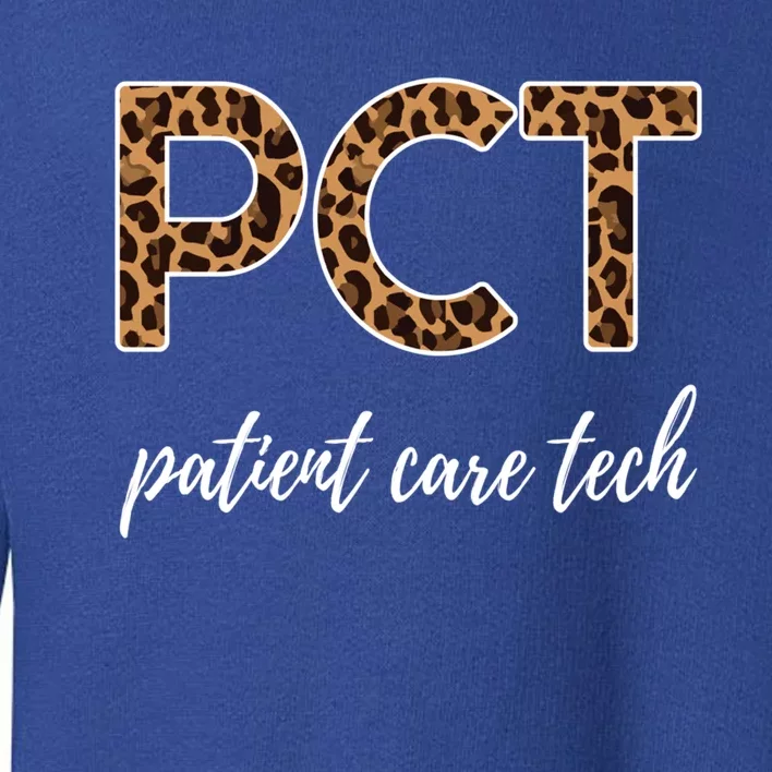 Pct Nurse Patient Care Technician Gift Toddler Sweatshirt