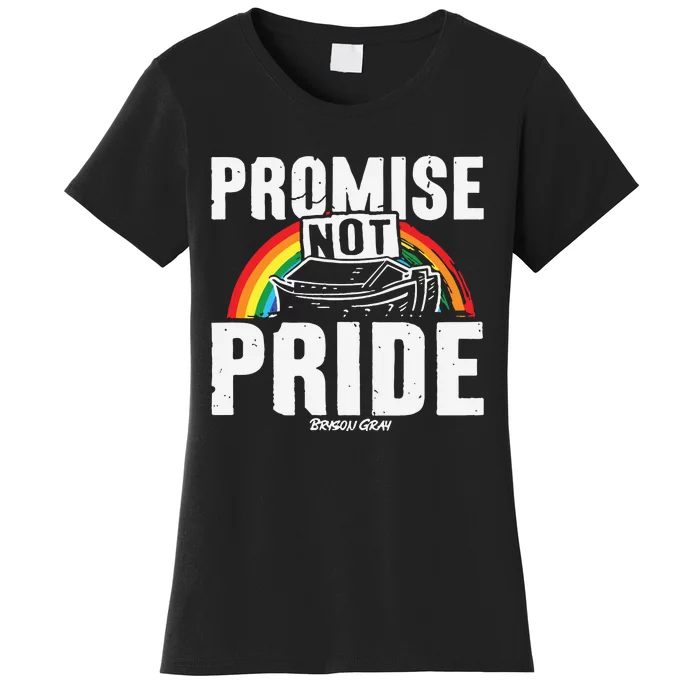 Promise Not Pride Women's T-Shirt