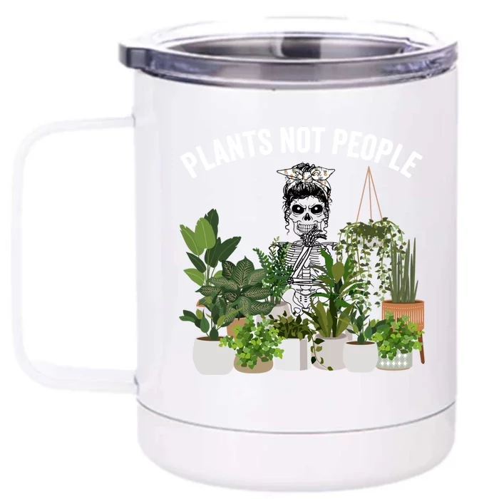 Plants Not People Messy Bun Skull Gardening Plant Skeleton Gift Front & Back 12oz Stainless Steel Tumbler Cup