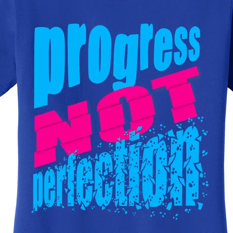 Progress Not Perfection Positive Mindset Affirmation Women's T-Shirt