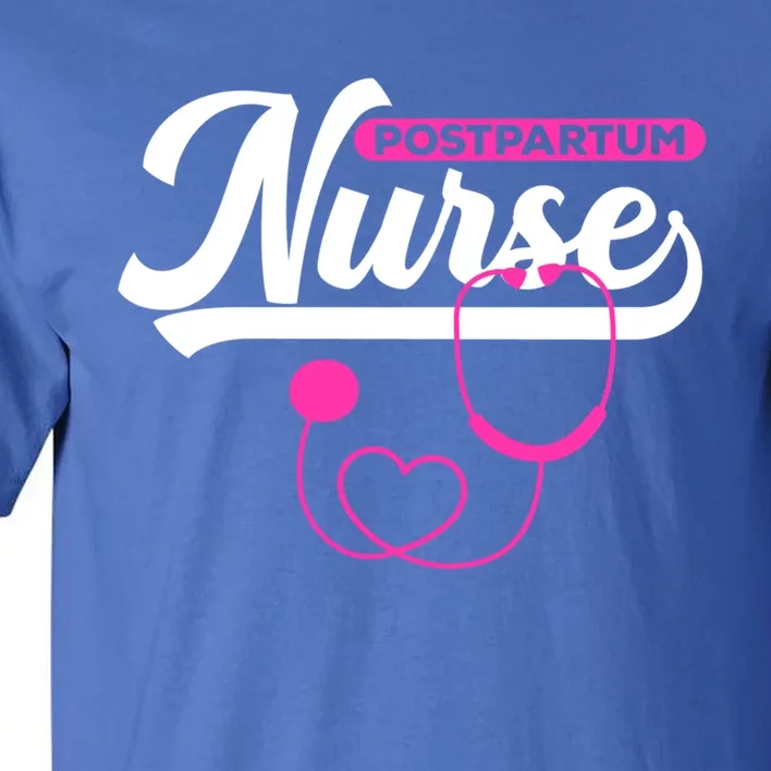 Postpartum Nursing Stethoscope Mother Nurse Funny Mom Gift Tall T-Shirt