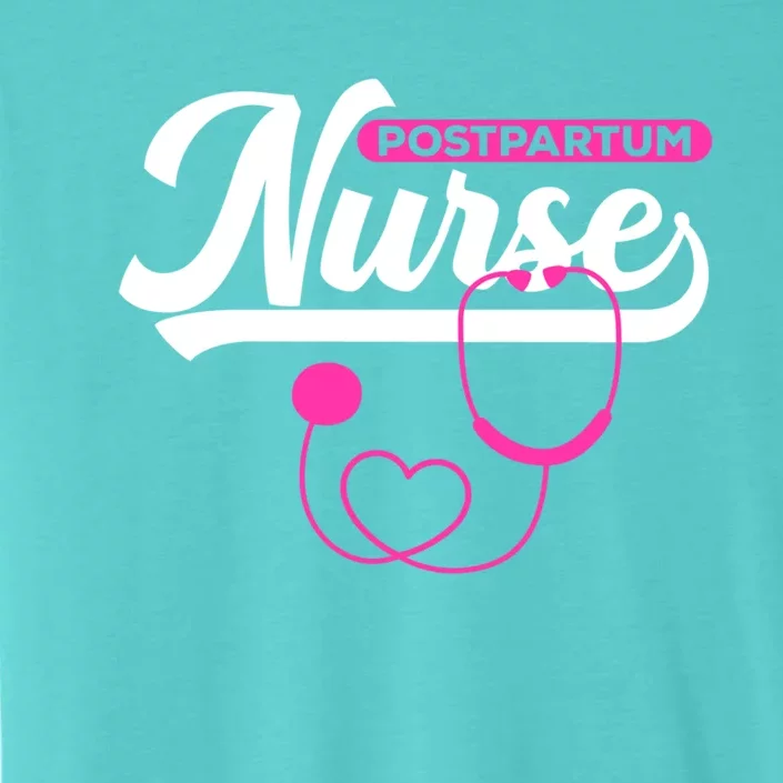 Postpartum Nursing Stethoscope Mother Nurse Funny Mom Gift ChromaSoft Performance T-Shirt