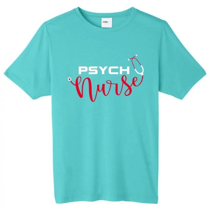 Psychiatric Nurse Stethoscope Psych Nurse Gift ChromaSoft Performance T-Shirt