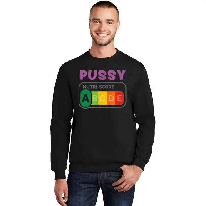 Pussy Nutri Score Funny Sweatshirt