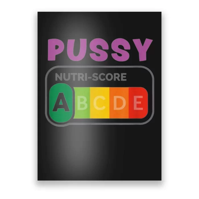 Pussy Nutri Score Funny Poster