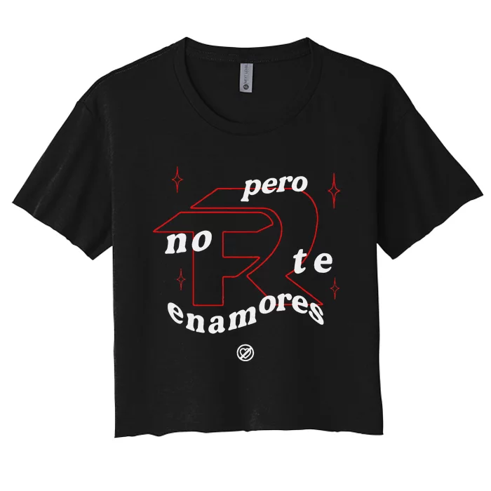 Pero No Te Enamores Fuerza Pnte Gift Women's Crop Top Tee