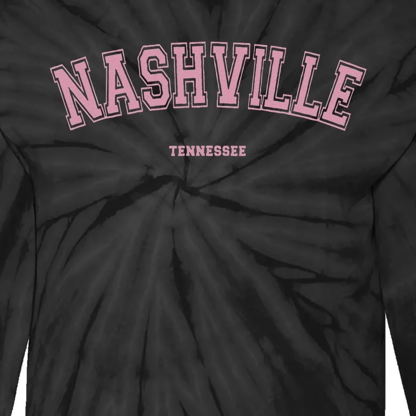 Pink Nashville Tennessee TN Varsity On Nashville Tie-Dye Long Sleeve Shirt