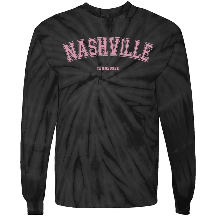 Pink Nashville Tennessee TN Varsity On Nashville Tie-Dye Long Sleeve Shirt