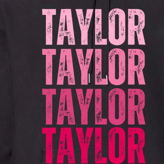 Personalized Name Taylor I Love Taylor Premium Hoodie