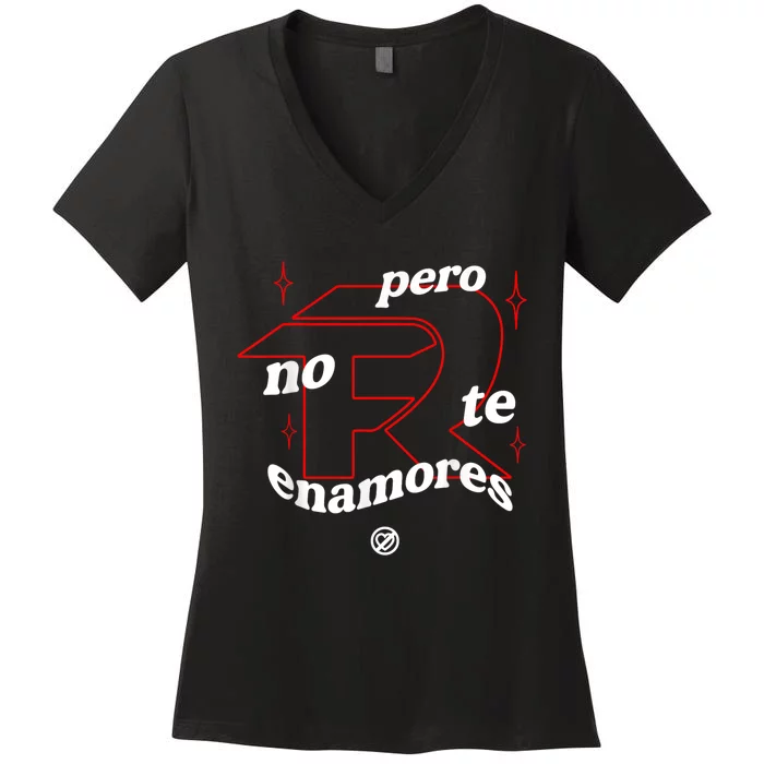 Pero No Te Enamores Fuerza Pnte Women's V-Neck T-Shirt