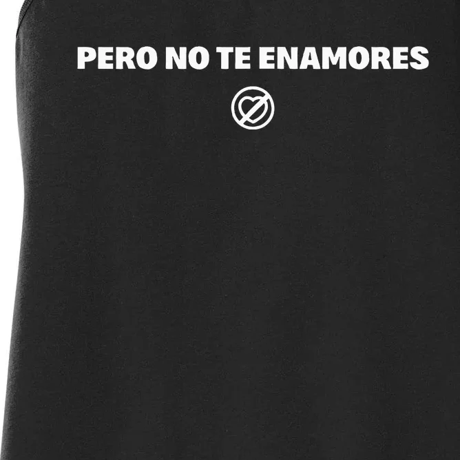 Pero No Te Enamores Fuerza Pnte 2024 Women's Racerback Tank