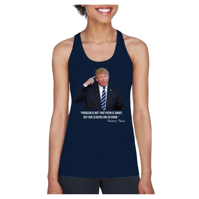 Problem Not That Putin Smart Funny Donald Trump Quote Women's Racerback Tank