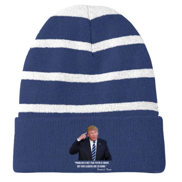 Problem Not That Putin Smart Funny Donald Trump Quote Striped Beanie with Solid Band