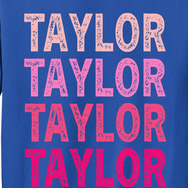 Personalized Name Taylor I Love Taylor Tall Sweatshirt