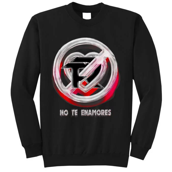 Pero No Te Enamores Fuerza Pnte Sweatshirt