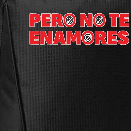 Pero No Te Enamores Fuerza Pnte 24 City Backpack