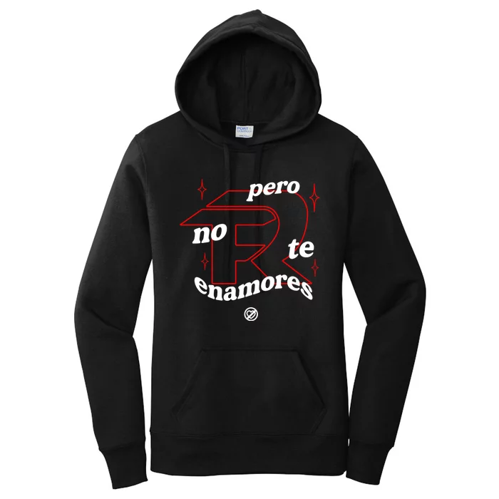 Pero No Te Enamores Fuerza Pnte Women's Pullover Hoodie