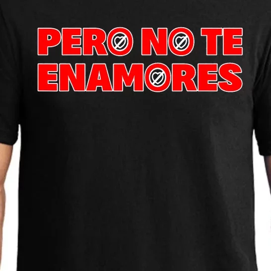 Pero No Te Enamores Fuerza Pnte 24 Pajama Set